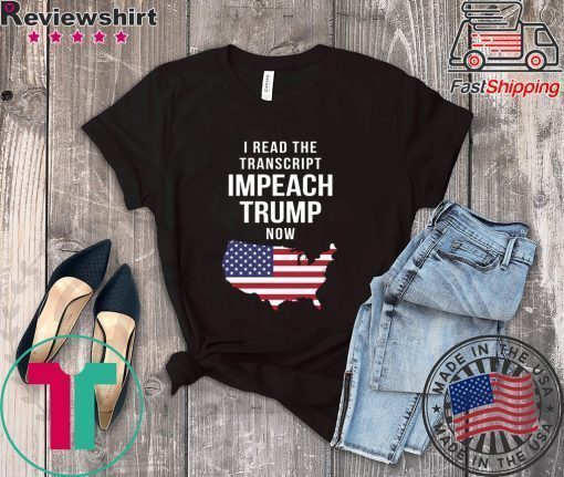 I Read The Tran Impeach Trump Now Shirt