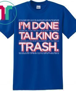 I’m Done Talking Trash 2020 T-Shirt