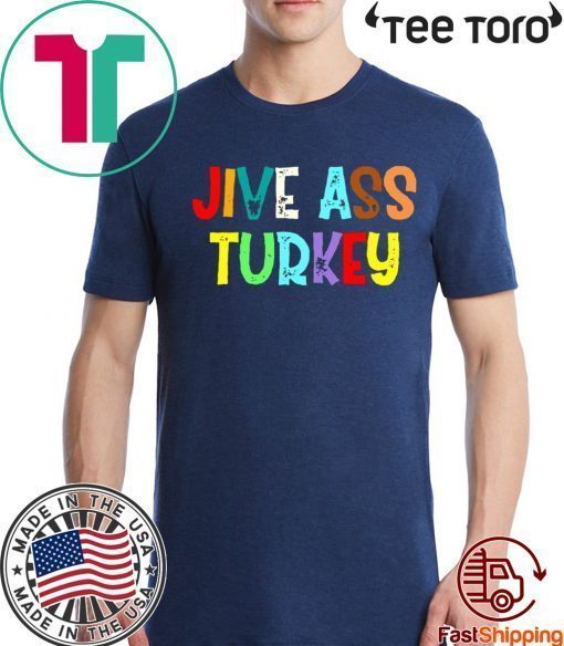 Jive ass turkey 2020 T-Shirt