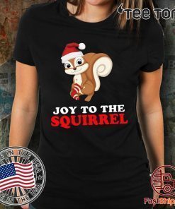 Joy to the Squirrel Christmas Shirt - Offcial Tee