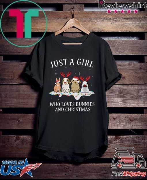 Just a girl who loves bunnies and christmas Shirt