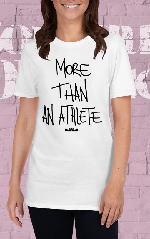 MORE THAN AN ATHLETE SHIRT - OFFCIAL TEE