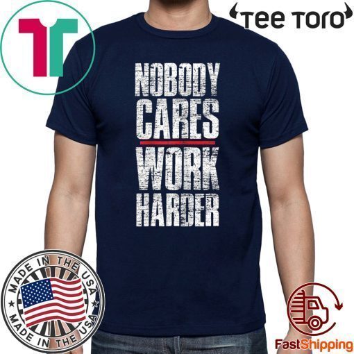 Nobody Cares Work Harder Personal Trainer Unisex T-Shirt