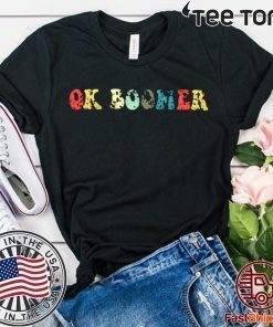 OK Boomer Gen Z Millennials Vintage Retro Meme Joke t-shirts