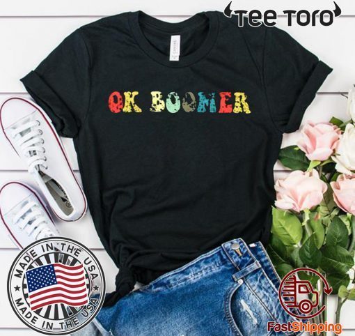 OK Boomer Gen Z Millennials Vintage Retro Meme Joke t-shirts