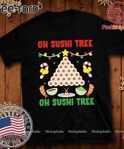 Oh Sushi Tree Christmas Gift T Shirt