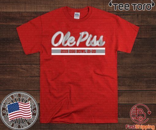 Original Ole Piss 2019 Egg Bowl 21-20 T-Shirt