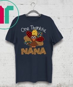 One Thankful Nana Turkey Leopart Thankgivings Shirt