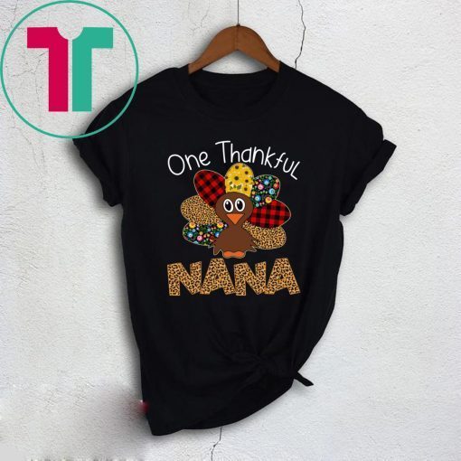 One Thankful Nana Turkey Leopart Thankgivings Shirt