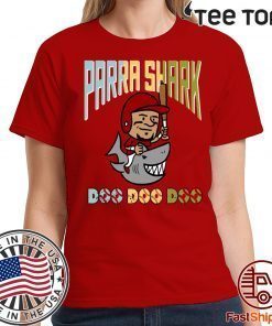 PARRA SHARK DOO DOO DOO GERARDO PARRA SHIRT