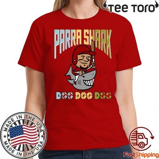 PARRA SHARK DOO DOO DOO GERARDO PARRA SHIRT