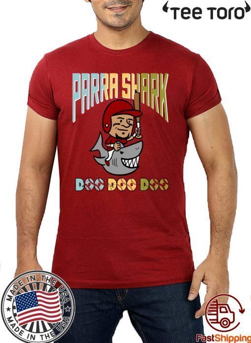 PARRA SHARK DOO DOO DOO GERARDO PARRA SHIRT