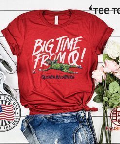 Big Time From Q shirt t-shirt