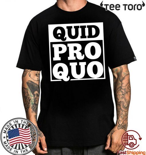 A Favor for a Favor T-Shirt - Quid Pro Quo