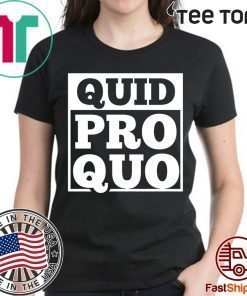 A Favor for a Favor T-Shirt - Quid Pro Quo