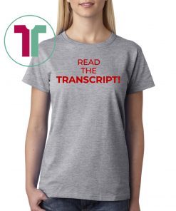 Read The Transcript For Edition T-Shirt