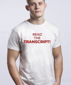 Read The Transcript Shirt Donald Trump 2020 T-Shirt