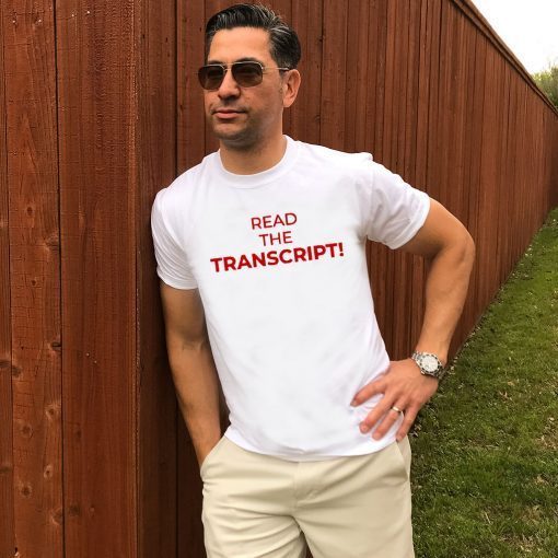 Read The Transcript Shirt Donald Trump 2020 T-Shirt