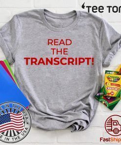 Read The Transcript t-shirts