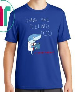 Sharks Have Feelings Too Tee Turquoise T-Shirt