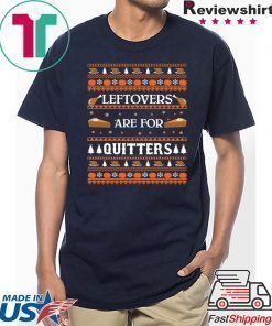 Thanksgiving Leftovers for Quitters T-Shirt