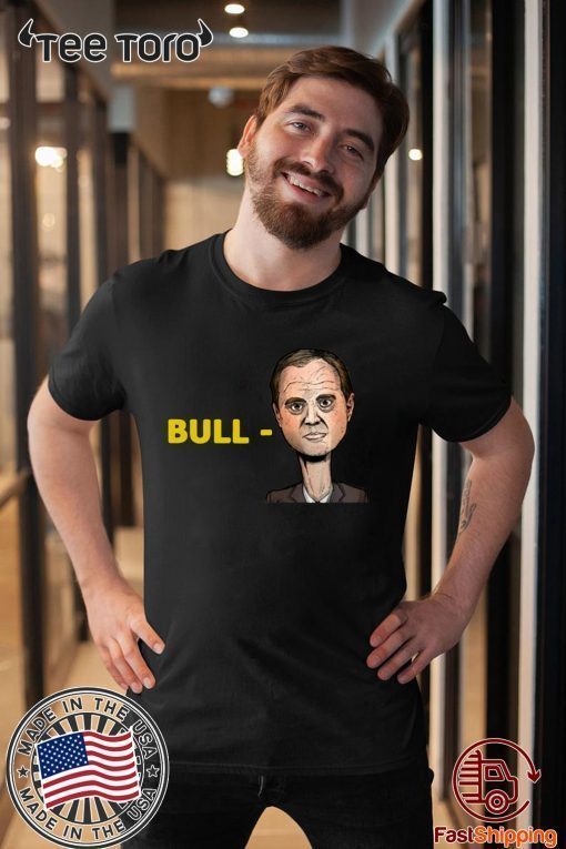 Doanld Trump Campaign Selling Bull-Schiff T Shirt