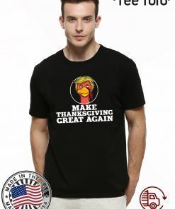 Trump Turkey Make thanksgiving great again Shirt - Offcial Tee