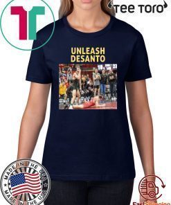 UNLEASH DESANTO T SHIRTS