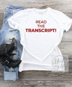 United States Read the Transcript t-shirts