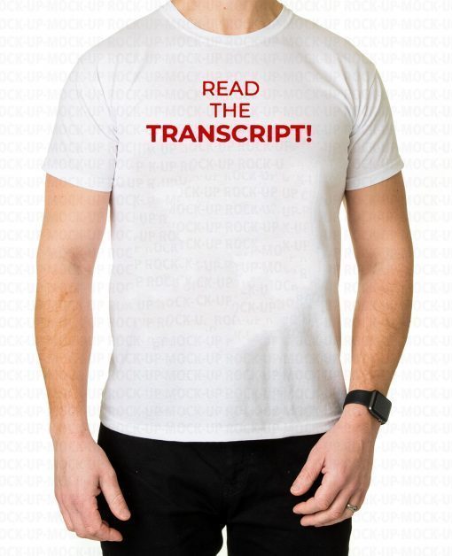 United States Read the Transcript t-shirts