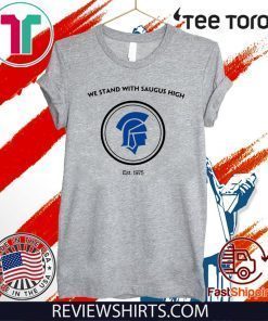 We Stand With Saugus High Santa Clarita T-Shirt