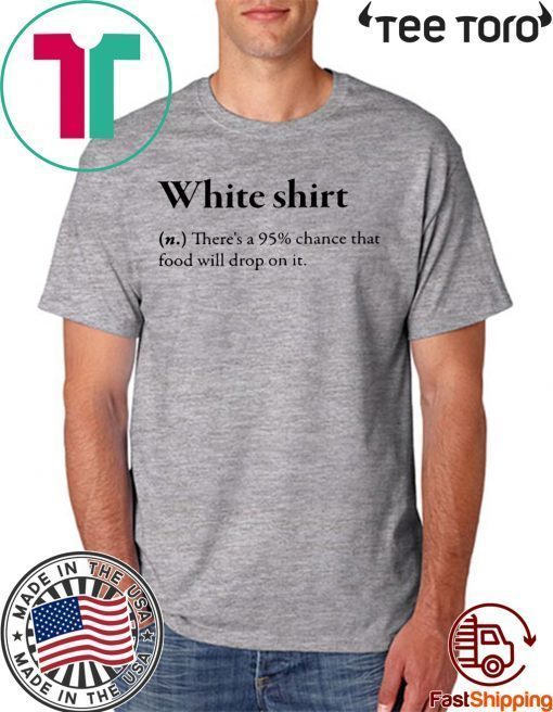 WHITE SHIRT DEFINITION FOR 2020 T-SHIRT