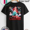 We Are Never Too Old For Christmas Ariel Disney Christmas Gift T-Shirt