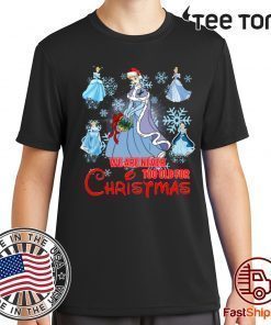 We Are Never Too Old For Christmas Cinderella Classic T-Shirt