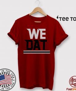 We Dat Shirt Atlanta Football - Offcial Tee