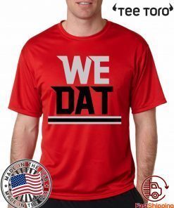 We Dat Shirt Atlanta Football - Offcial Tee