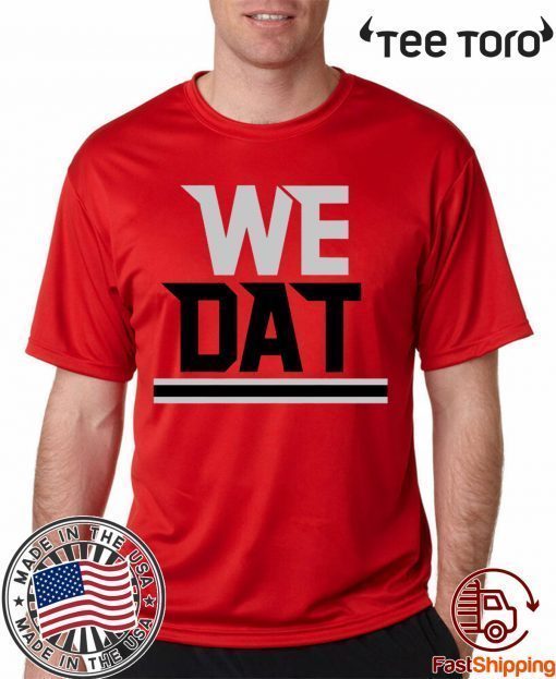 We Dat Shirt Atlanta Football - Offcial Tee