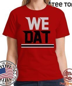 We Dat Shirt Atlanta Football - Offcial Tee