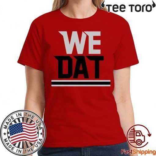 We Dat Shirt Atlanta Football - Offcial Tee