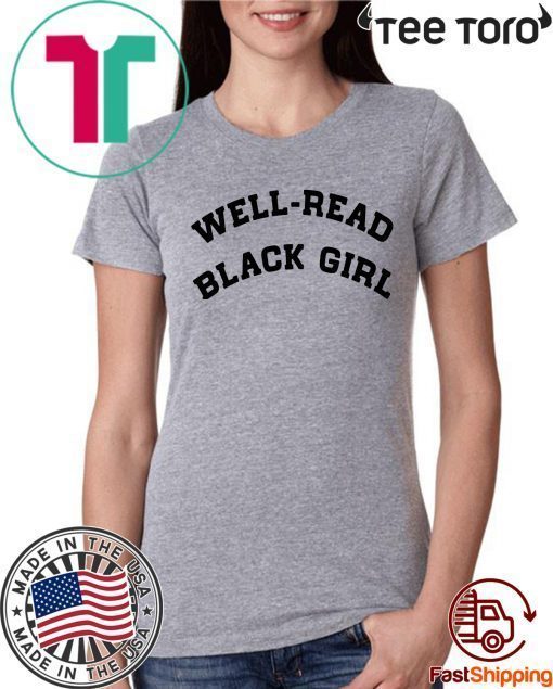 Well-Read Black Girl Funny T-Shirt