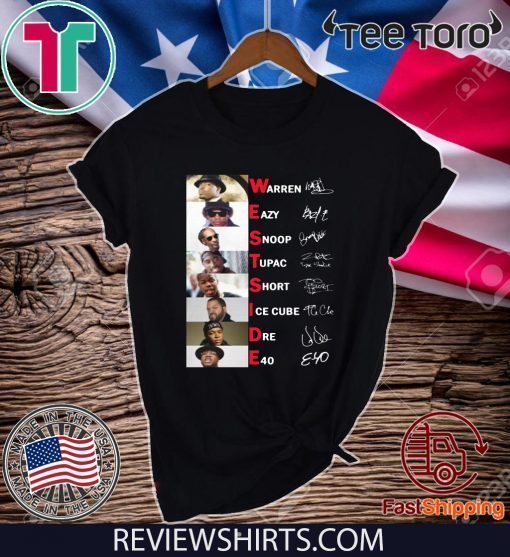 Westside Warren Eazy Snoop Tupac Short Ice Cube Dre E40 Signature t-shirts