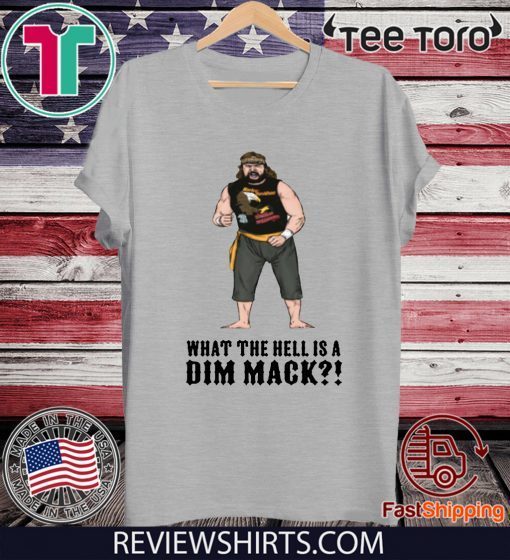 What the Hell is a Dim Mak? For Edition T-Shirt