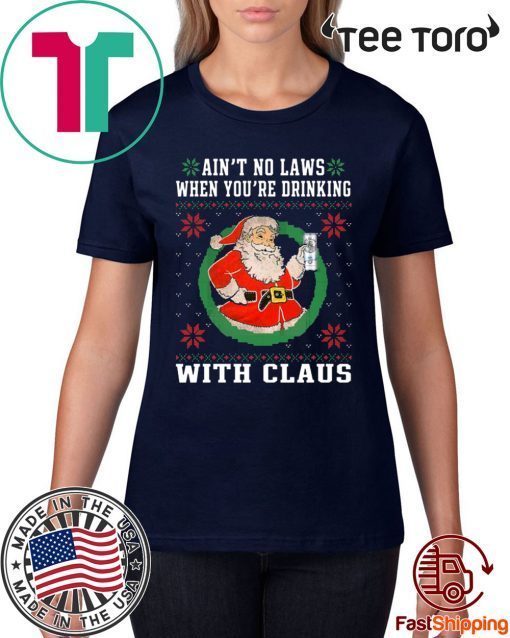 White Claw Ain’t no laws when you’re drinking with Claus Christmas Offcial T-Shirt