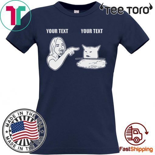 woman yelling at cat custom Gift T-Shirt