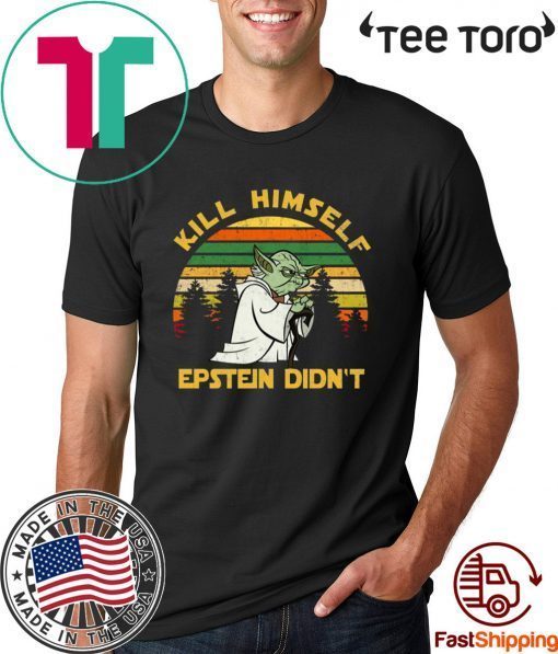 Yoda Kill himself Epstein didn’t Vintage T-Shirt