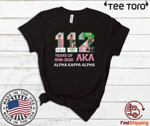 112 Years Of Aka Alpha Kappa Alpha 1908 2020 For T-Shirt