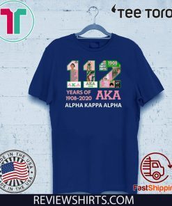 112 Years Of Aka Alpha Kappa Alpha 1908 2020 For T-Shirt