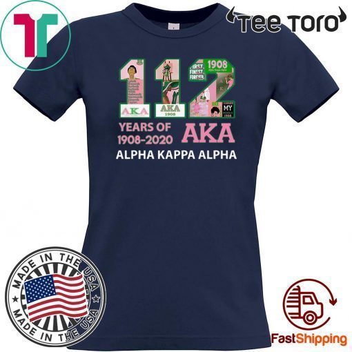 112 Years Of Aka Alpha Kappa Alpha 1908-2020 Original T-Shirt      