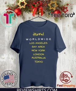 4hunnid Worldwide Los Angeles Bay Area New York London Australia Tokyo Tee Shirt