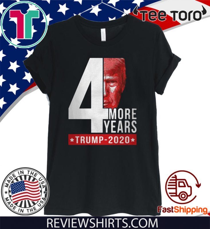 4th more years Donald Trump 2020 T-Shirt